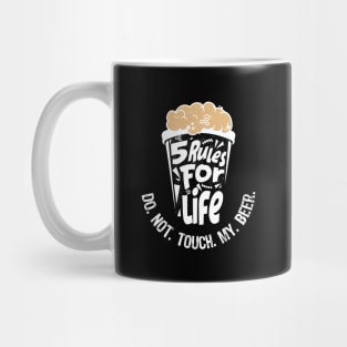 5 rules for life: Do. Not. Touch. My. Beer. - Black T-Shirt Mug